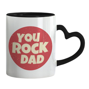 YOU ROCK DAD, Mug heart black handle, ceramic, 330ml