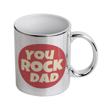YOU ROCK DAD, Mug ceramic, silver mirror, 330ml