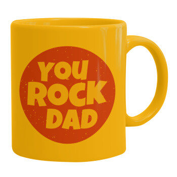 YOU ROCK DAD, Ceramic coffee mug yellow, 330ml (1pcs)