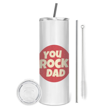 YOU ROCK DAD, Tumbler stainless steel 600ml, with metal straw & cleaning brush