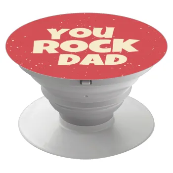 YOU ROCK DAD, Phone Holders Stand  Λευκό Βάση Στήριξης Κινητού στο Χέρι