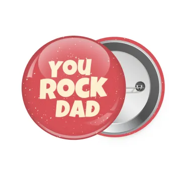 YOU ROCK DAD, Κονκάρδα παραμάνα 7.5cm