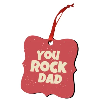 YOU ROCK DAD, Στολίδι Χριστουγεννιάτικο στολίδι polygon ξύλινο 7.5cm