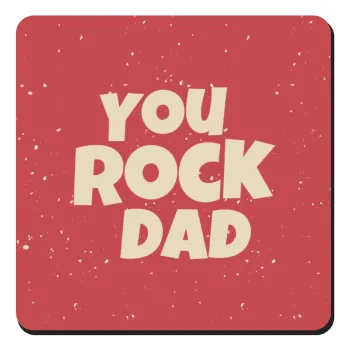 YOU ROCK DAD, Τετράγωνο μαγνητάκι ξύλινο 9x9cm