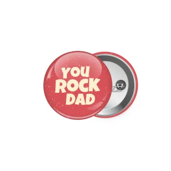 YOU ROCK DAD, Κονκάρδα παραμάνα 5cm