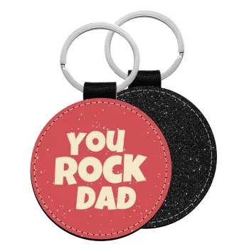 YOU ROCK DAD, Μπρελόκ Δερματίνη, στρογγυλό ΜΑΥΡΟ (5cm)