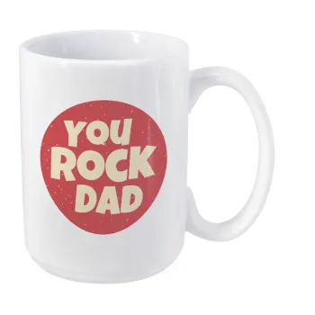 YOU ROCK DAD, Κούπα Mega, κεραμική, 450ml