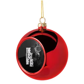 Last of us, part II, Christmas tree ball Red 8cm
