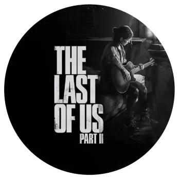 Last of us, part II, Mousepad Round 20cm