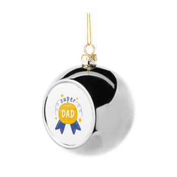 Μπαμπά είσαι για μετάλλιο, Χριστουγεννιάτικη μπάλα δένδρου Ασημένια 8cm