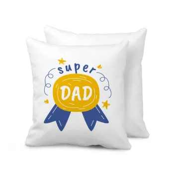 Μπαμπά είσαι για μετάλλιο, Μαξιλάρι καναπέ 40x40cm περιέχεται το  γέμισμα