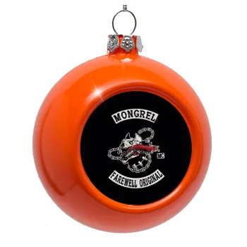 Day's Gone, mongrel farewell original, Στολίδι Χριστουγεννιάτικη μπάλα δένδρου Πορτοκαλί 8cm
