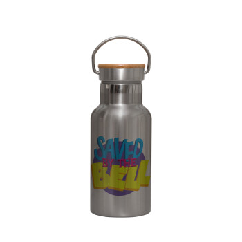 Saved by the Bell, Stainless steel metallic thermos flask, silver with a bamboo lid, double-walled, 350ml.