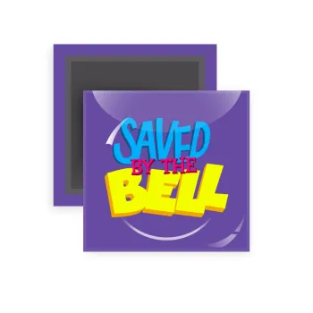 Saved by the Bell, Μαγνητάκι ψυγείου τετράγωνο διάστασης 5x5cm