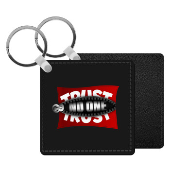 Trust no one... (zipper), Μπρελόκ Δερματίνη, τετράγωνο ΜΑΥΡΟ (5x5cm)