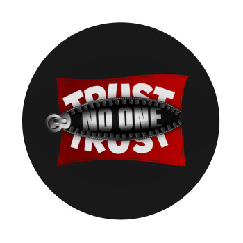 Trust no one... (zipper), Mousepad Round 20cm