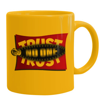 Trust no one... (zipper), Ceramic coffee mug yellow, 330ml (1pcs)