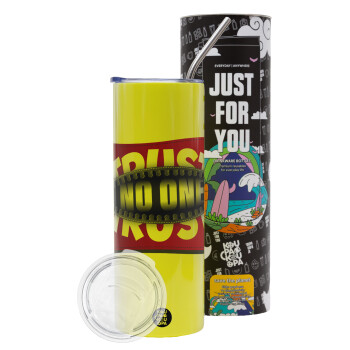 Trust no one... (zipper), Neon Yellow Travel Tumbler, with metal straw (Stainless steel 304 Food grade, BPA free, 600ml)