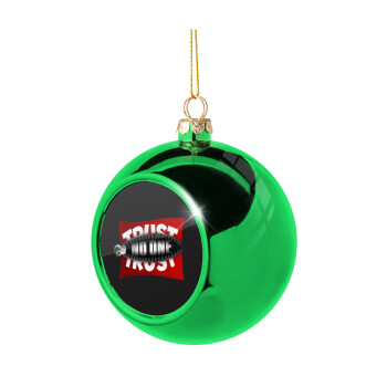 Trust no one... (zipper), Χριστουγεννιάτικη μπάλα δένδρου Πράσινη 8cm