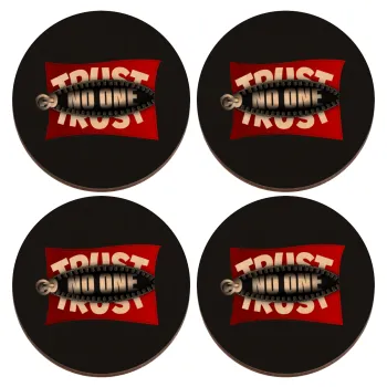 Trust no one... (zipper), ΣΕΤ x4 Σουβέρ ξύλινα στρογγυλά plywood (9cm)