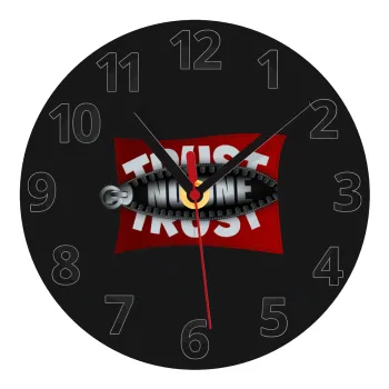 Trust no one... (zipper), Ρολόι τοίχου γυάλινο (20cm)