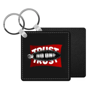 Trust no one... (zipper), Μπρελόκ Δερματίνη, τετράγωνο ΜΑΥΡΟ (5x5cm)