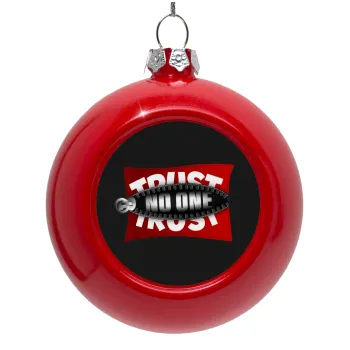 Trust no one... (zipper), Στολίδι Χριστουγεννιάτικη μπάλα δένδρου Κόκκινη 8cm