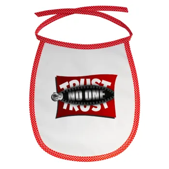 Trust no one... (zipper), Σαλιάρα μωρού αλέκιαστη με κορδόνι Κόκκινη