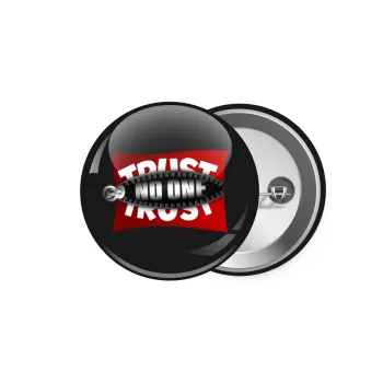 Trust no one... (zipper), Κονκάρδα παραμάνα 5.9cm