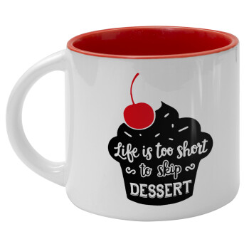 Life is too short, to skip Dessert, Κούπα κεραμική 400ml