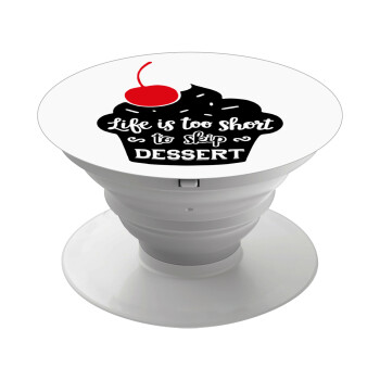 Life is too short, to skip Dessert, Phone Holders Stand  White Hand-held Mobile Phone Holder