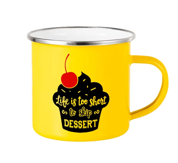 Life is too short — Yellow Enamel Metallic Cup 360ml