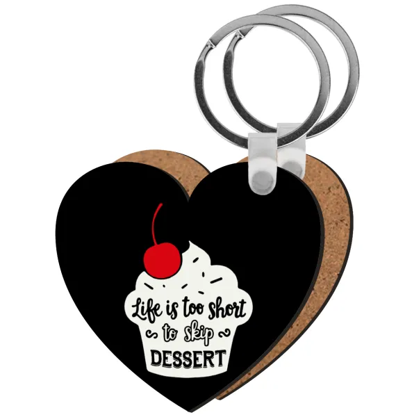 Life is too short — Heart wooden MDF keychain
