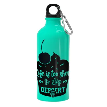 Life is too short, to skip Dessert, Water bottle 600ml