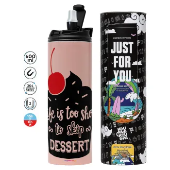 Life is too short, to skip Dessert, Tumbler ποτήρι θερμό ΡΟΖ από ανοξείδωτο ατσάλι 600ml