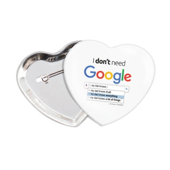 I don't need Google my dad..., Κονκάρδα παραμάνα καρδιά (57x52mm)