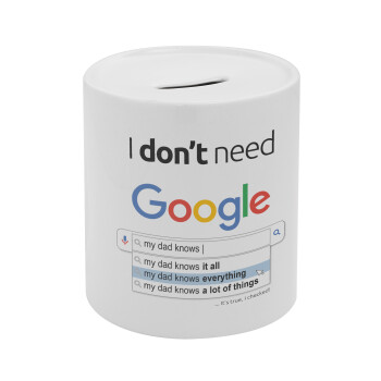 I don't need Google my dad..., Κουμπαράς πορσελάνης με τάπα