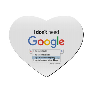 I don't need Google my dad..., Mousepad heart 23x20cm