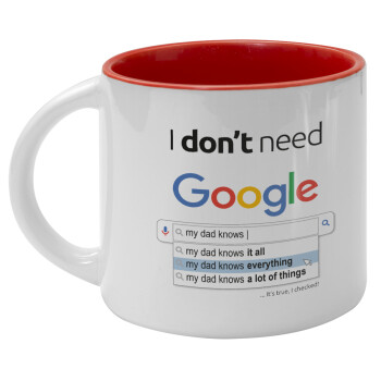 I don't need Google my dad..., Κούπα κεραμική 400ml Λευκή/Κόκκινη