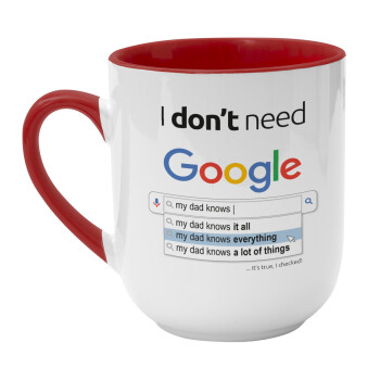 I don't need Google my dad..., Κούπα κεραμική tapered 260ml