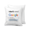 I don't need Google my dad..., Μαξιλάρι καναπέ 40x40cm περιέχεται το  γέμισμα
