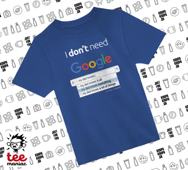 I don't need Google my dad... — ΜΠΛΕ Παιδικό T-Shirt από 100% βαμβάκι, για κάθε μέρα. Vegan & OEKO-TEX πιστοποιημένο.