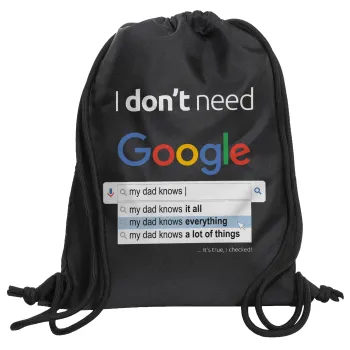 I don't need Google my dad..., Τσάντα πλάτης πουγκί GYMBAG Μαύρη, με τσέπη (40x48cm) & χονδρά κορδόνια