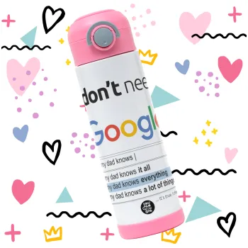 I don't need Google my dad... — 3