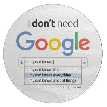 I don't need Google my dad..., Επιφάνεια κοπής γυάλινη στρογγυλή (30cm)