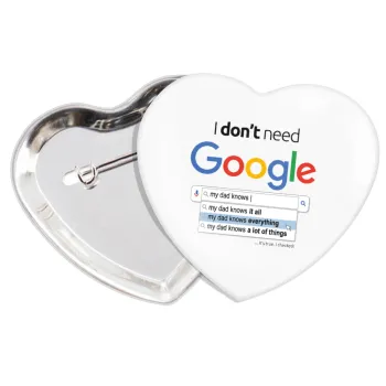 I don't need Google my dad..., Κονκάρδα παραμάνα καρδιά (57x52mm)