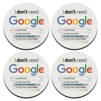 I don't need Google my dad..., ΣΕΤ 4 Σουβέρ ξύλινα στρογγυλά (9cm)