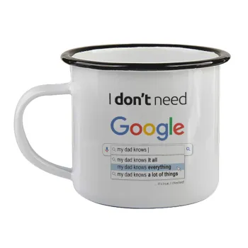 I don't need Google my dad..., Κούπα εμαγιέ με μαύρο χείλος 360ml