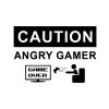 Caution, angry gamer!