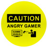 Caution, angry gamer!, Mousepad Στρογγυλό 20cm